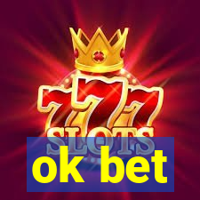 ok bet